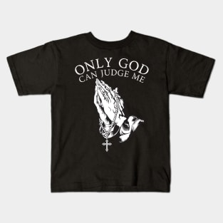 Only God Can Judge Me Kids T-Shirt